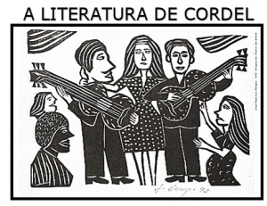 LÍNGUA PORTUGUESA LITERATURA DE CORDEL E XILOGRAVURA A ARTE DE