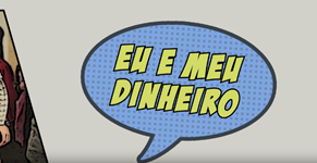 You are currently viewing Eu e o meu dinheiro – episódio 1