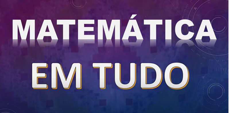 You are currently viewing MATEMÁTICA EM TUDO