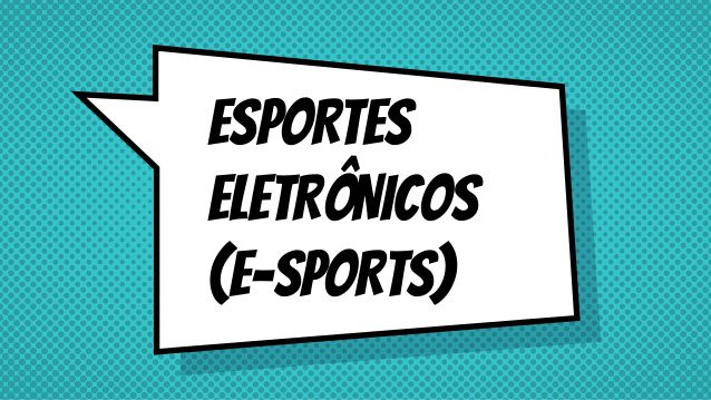You are currently viewing Educação Física: ESPORTES ELETRÔNICOS (eSports)