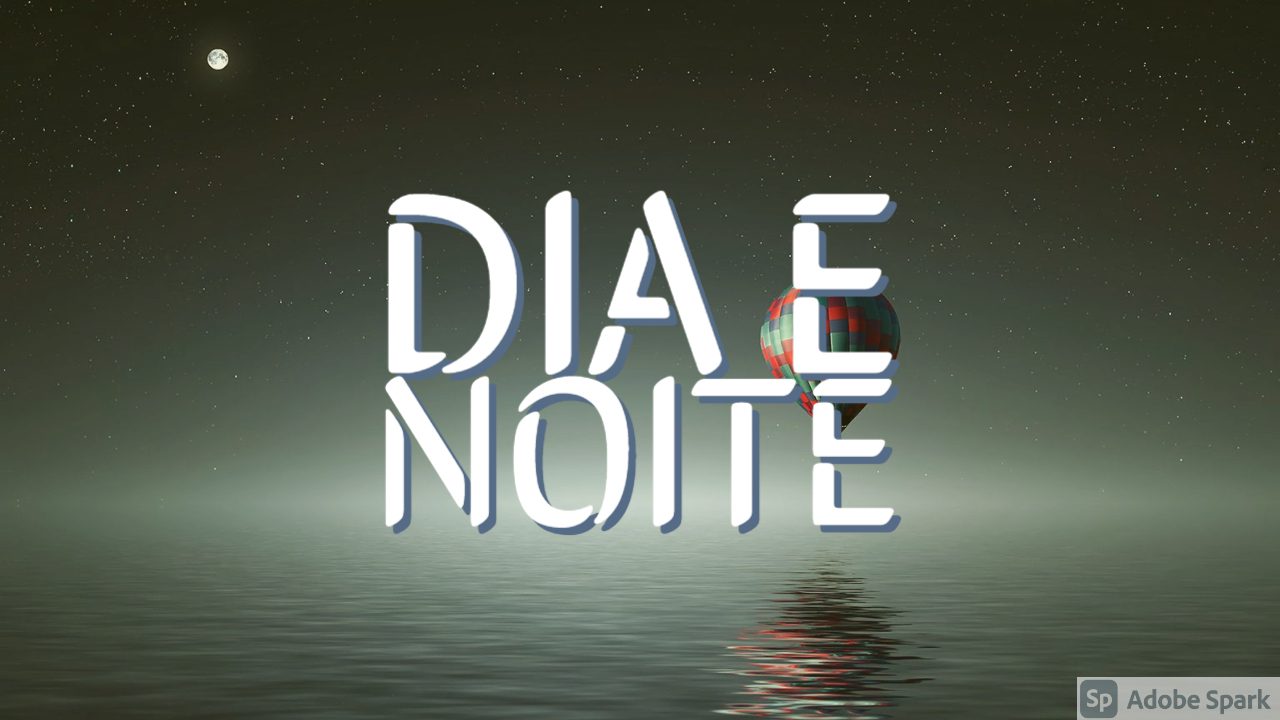 You are currently viewing Dia e Noite