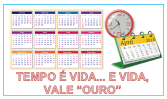 You are currently viewing Matemática e Língua Portuguesa – Tempo é vida e vale “ouro”.