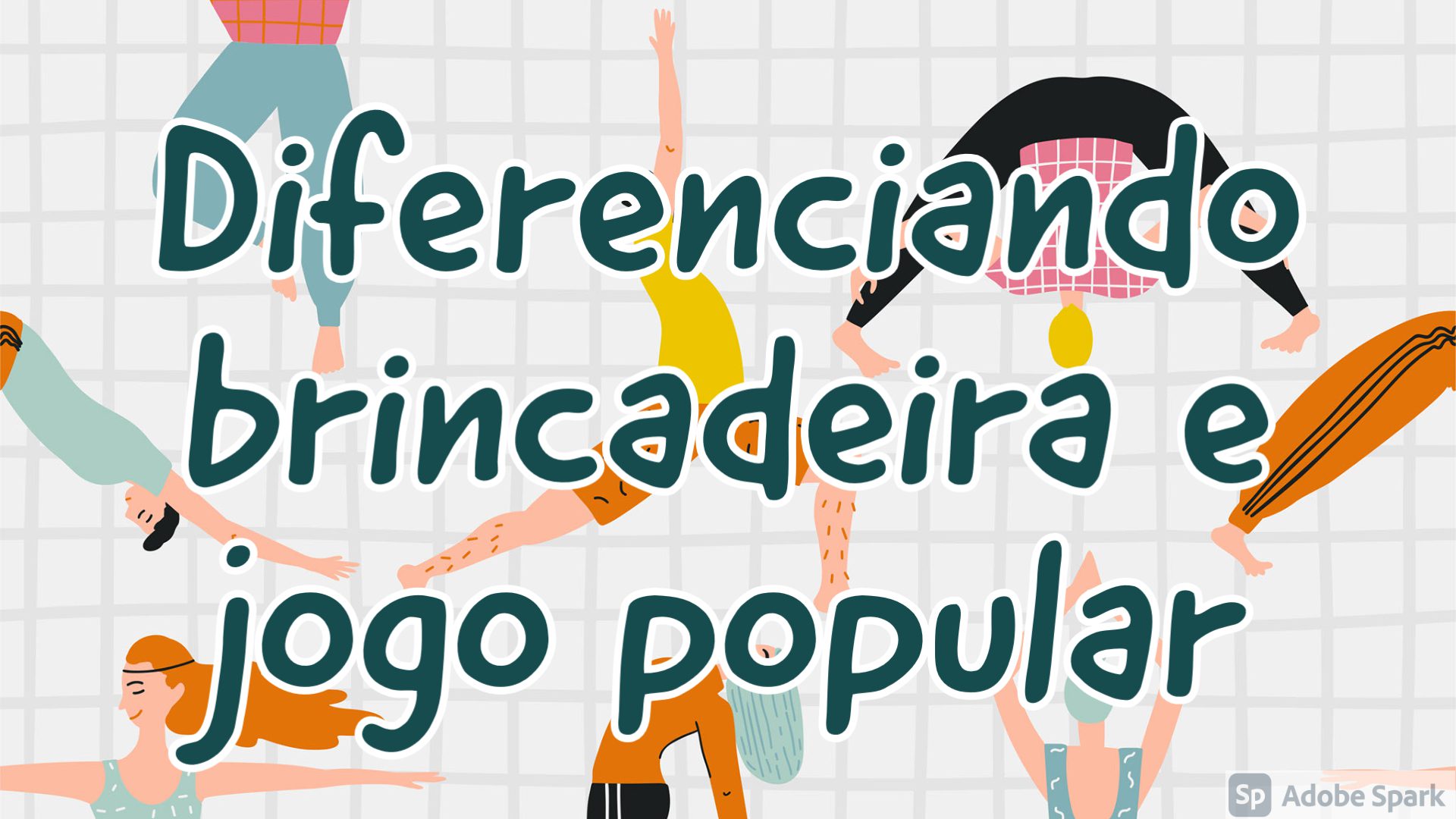 Educação Física – Diferenciando brincadeira e jogo popular – Conexão Escola  SME