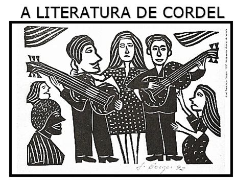 You are currently viewing LÍNGUA PORTUGUESA: LITERATURA DE CORDEL E XILOGRAVURA – A ARTE DE DECLAMAR : OS CORDÉIS