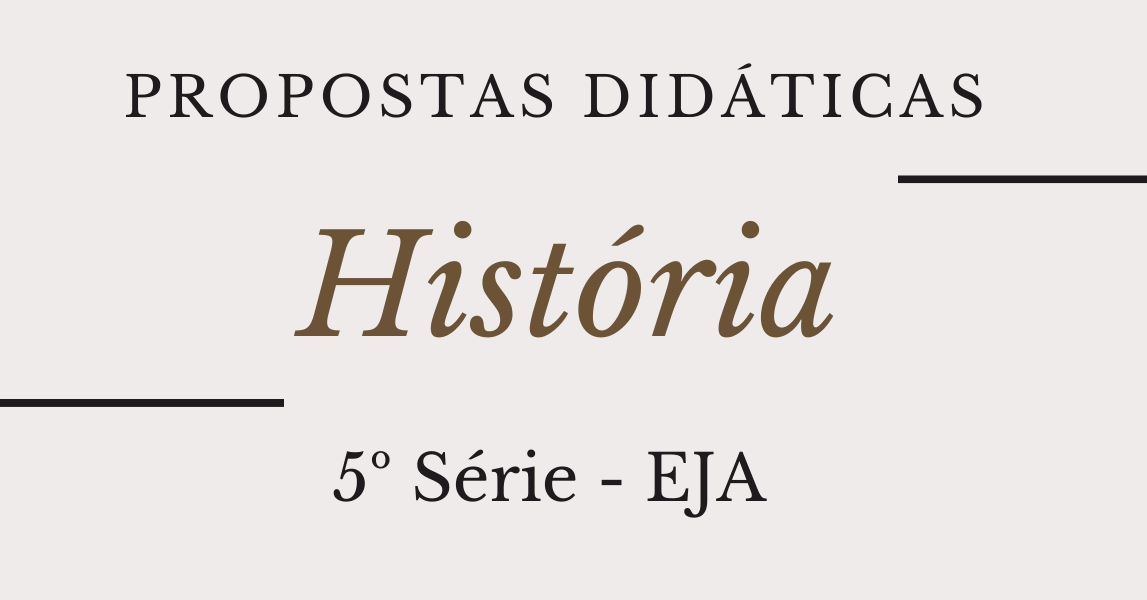 You are currently viewing Propostas didáticas – História – 5ª série