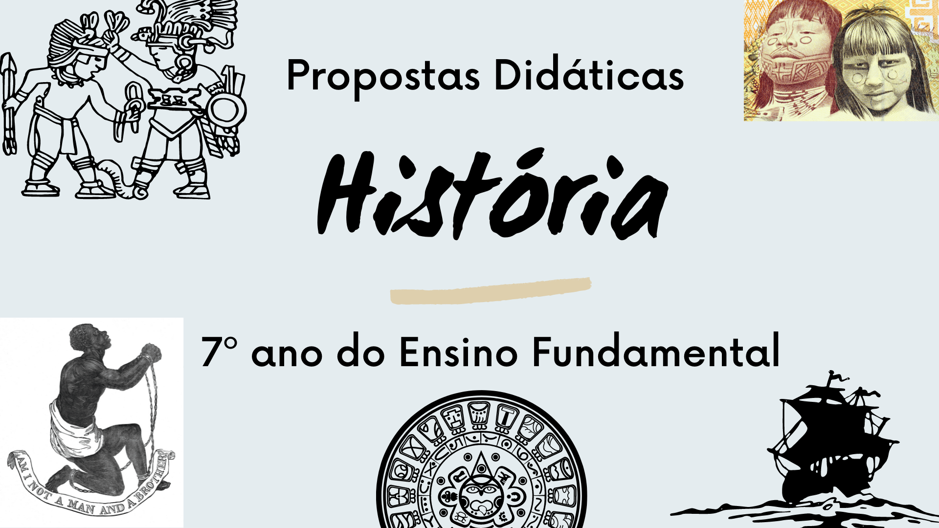 Read more about the article Propostas didáticas – História – 7º ano