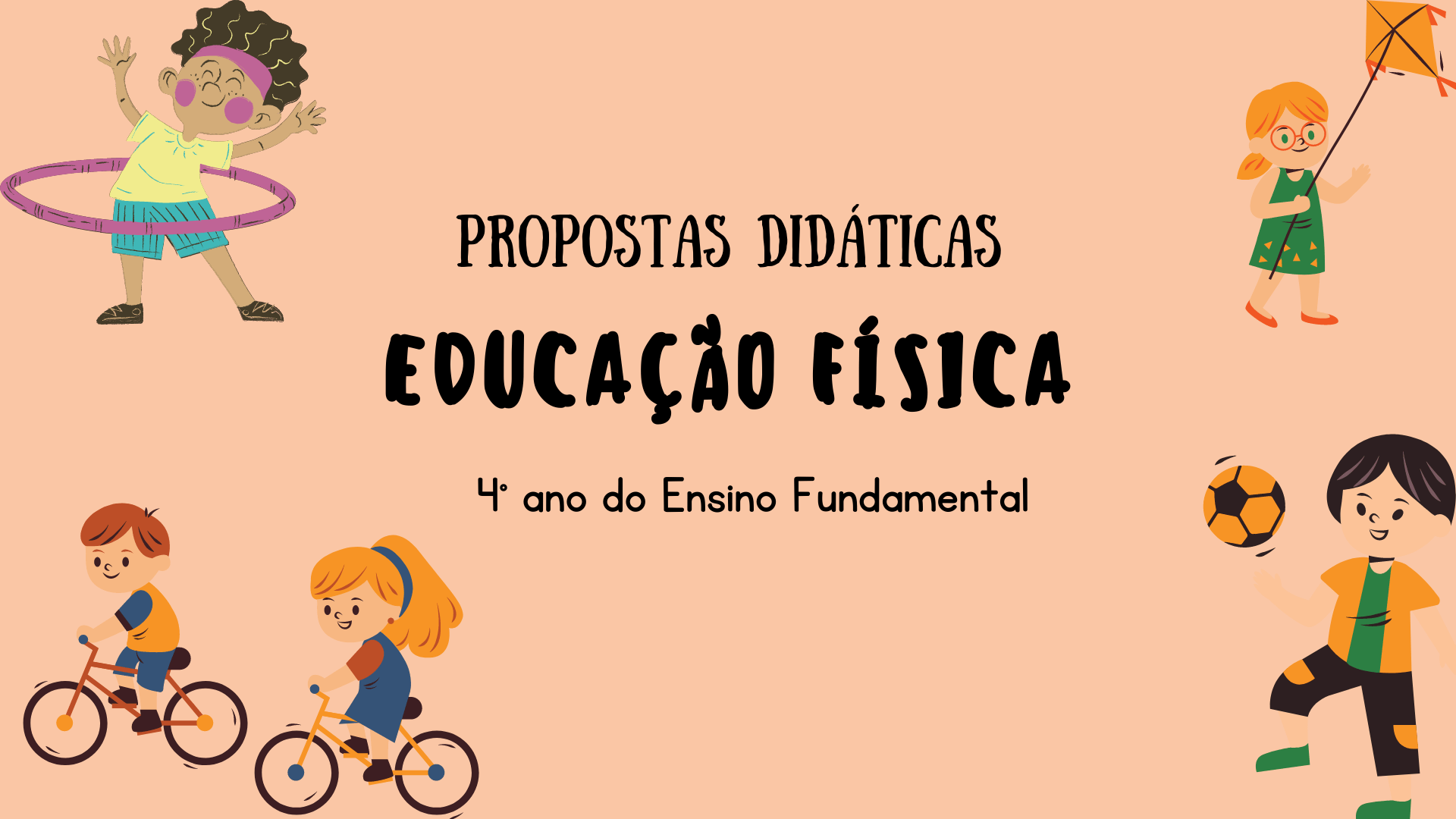 You are currently viewing Propostas Didáticas – Educação Física – 4º ano
