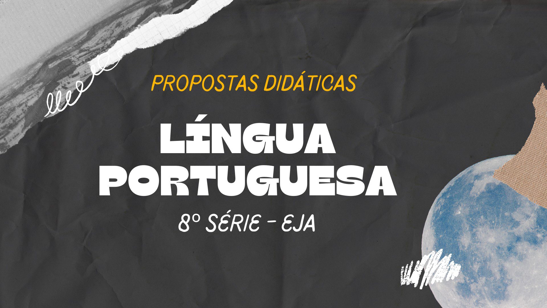 Read more about the article Propostas didáticas – Língua Portuguesa EJA – 8ª série.