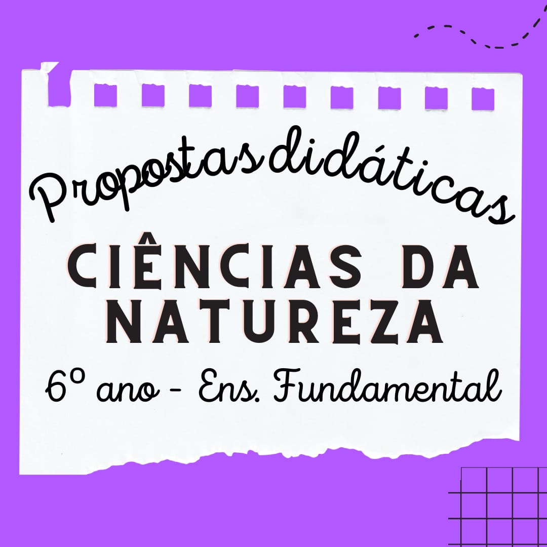Read more about the article Propostas didáticas – Ciências da Natureza – 6º ano
