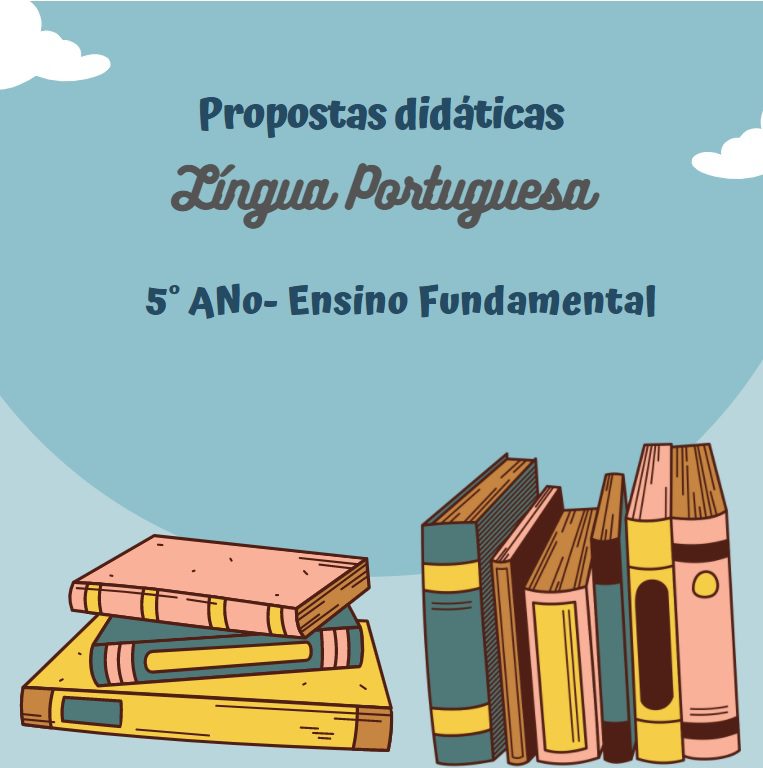 You are currently viewing Propostas didáticas – Língua Portuguesa – 5º ano