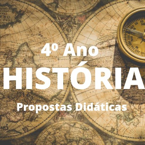 You are currently viewing Propostas didáticas – História – 4º ano
