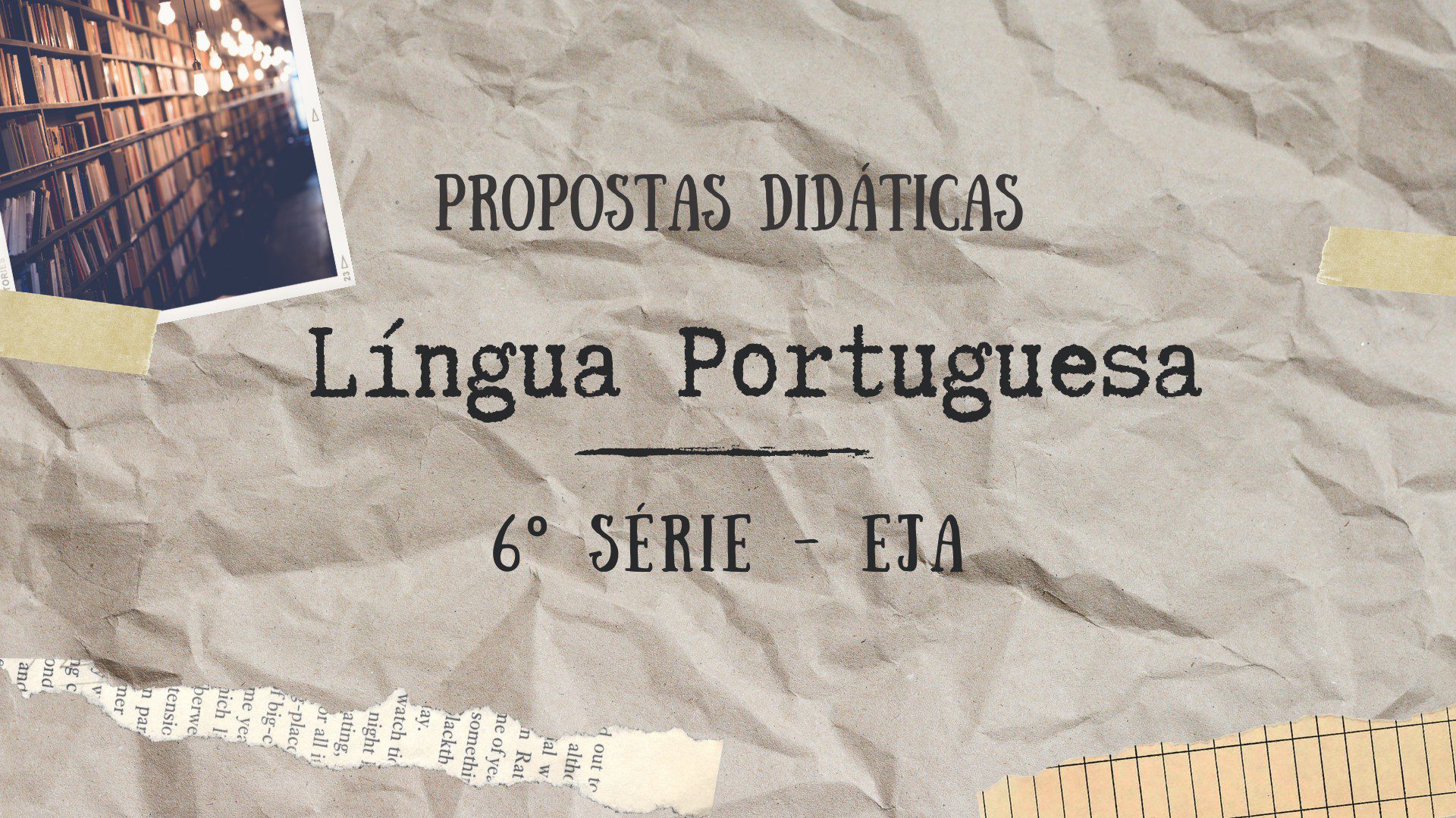 Read more about the article Propostas didáticas – Língua Portuguesa EJA – 6ª série.