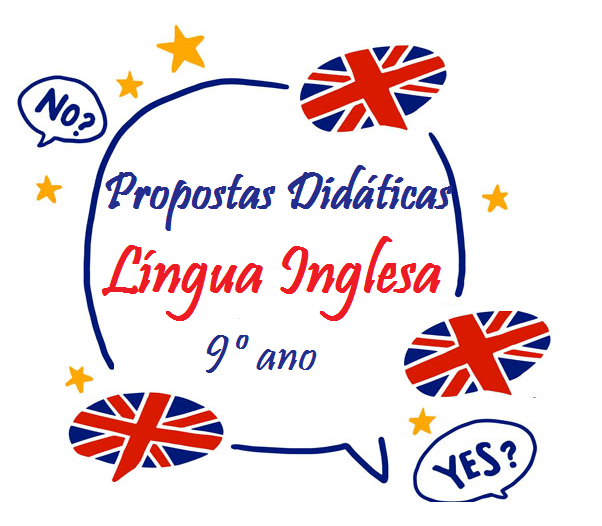 You are currently viewing Propostas Didáticas – Língua Inglesa –9º Ano