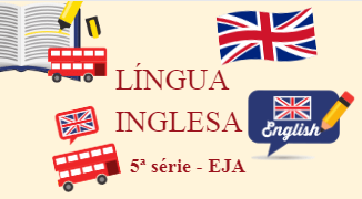 You are currently viewing Propostas didáticas – Língua Inglesa – EJA – 5ª série