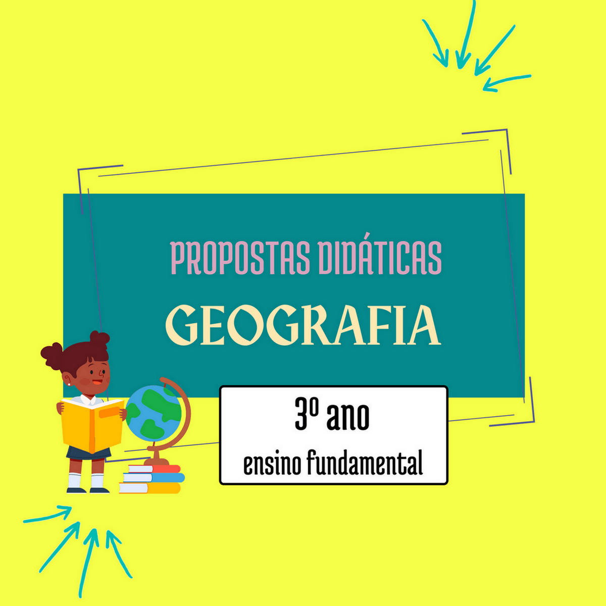 You are currently viewing Propostas Didáticas – Geografia – 3º Ano – Ensino Fundamental