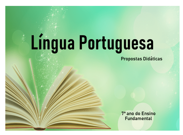 You are currently viewing Propostas Didáticas – Língua Portuguesa – 7º ano