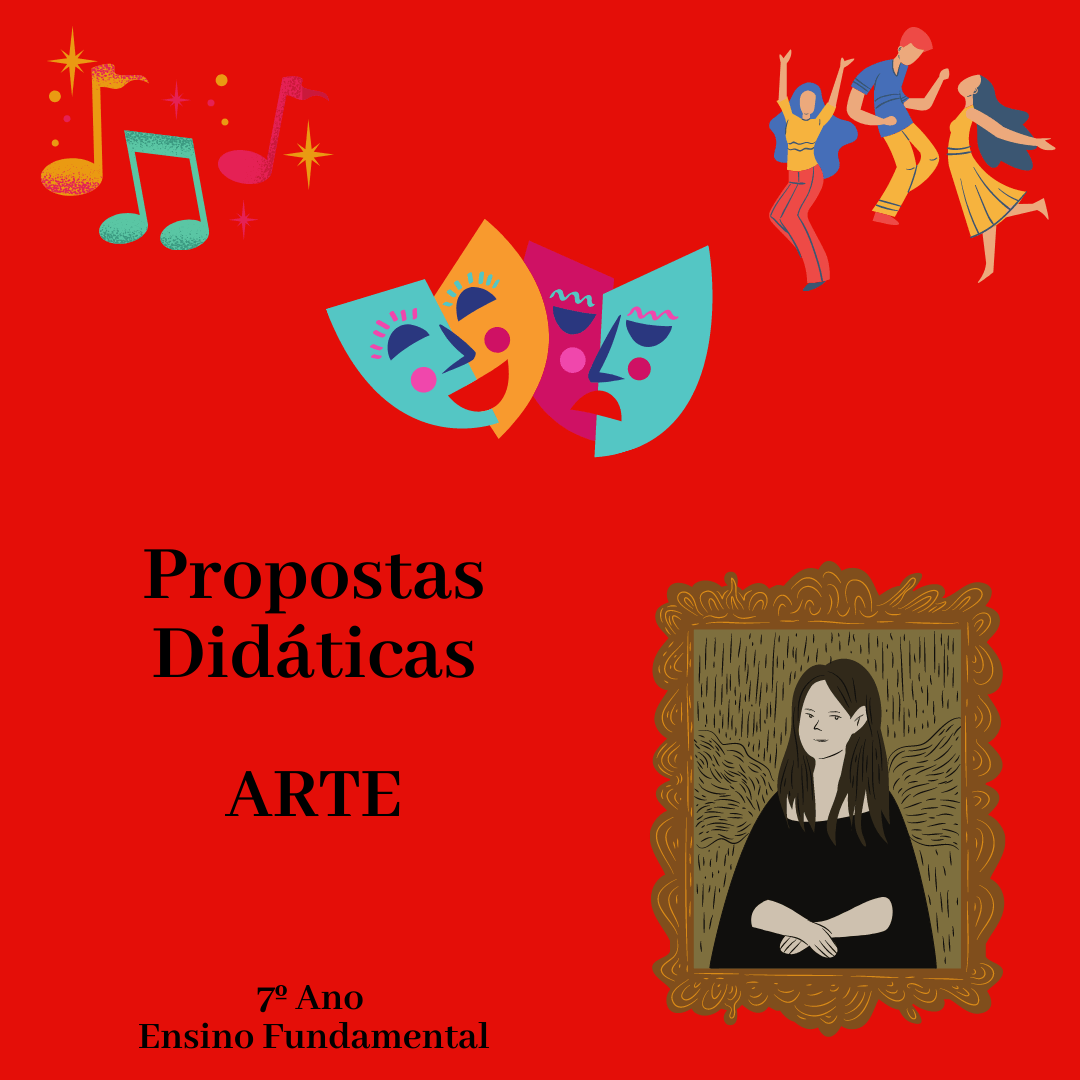You are currently viewing PROPOSTAS DIDÁTICAS – Arte – 7º Ano