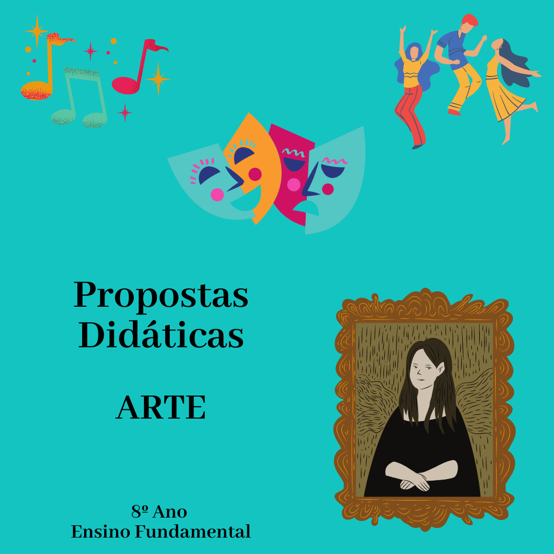 You are currently viewing PROPOSTAS DIDÁTICAS – Arte – 8º Ano
