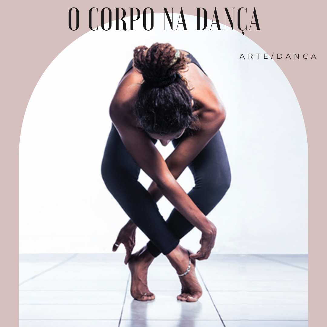You are currently viewing Arte/Dança – O Corpo na Dança