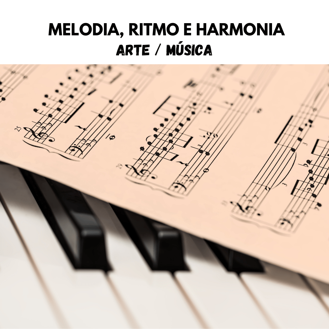 You are currently viewing Arte – Música – Melodia, ritmo e harmonia.