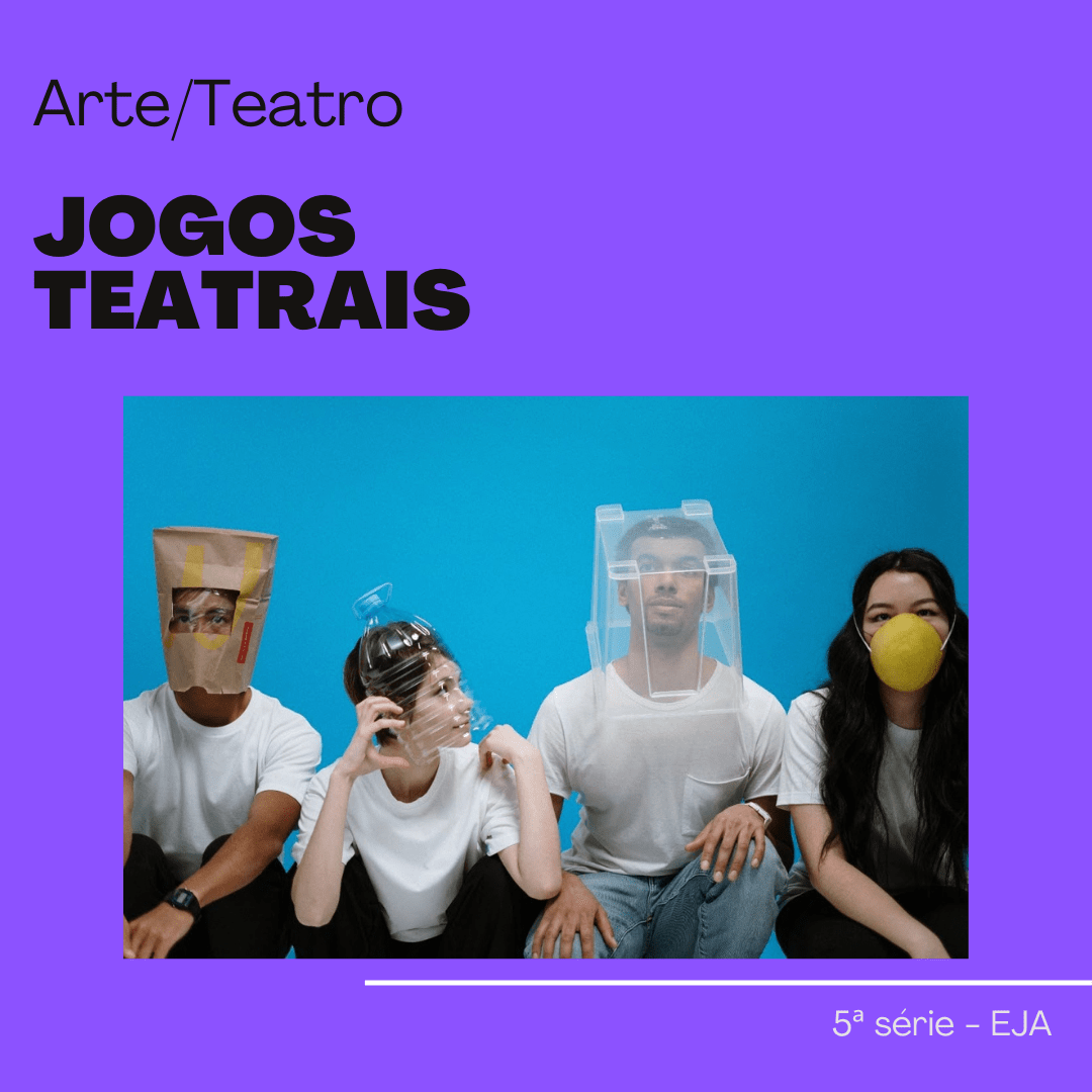 JOGOS TEATRAIS O TEATRO NA SALA DE AULA – Escola Online de Teatro e Arte  Educação