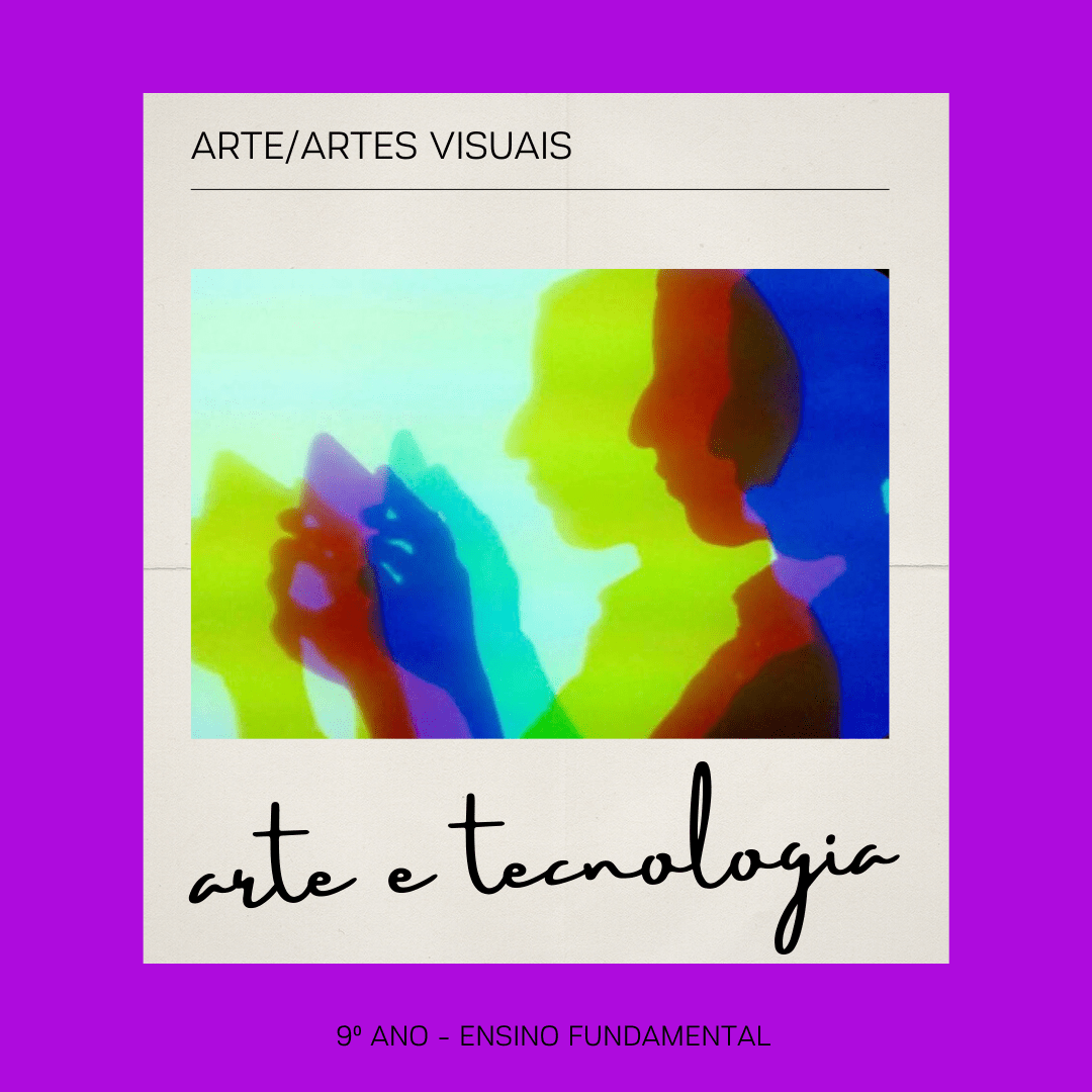 You are currently viewing Arte/Artes Visuais – Arte e Tecnologia