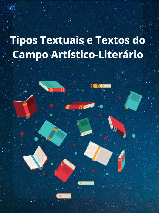 You are currently viewing Língua Portuguesa – Tipos Textuais e Textos do Campo Artístico-Literário