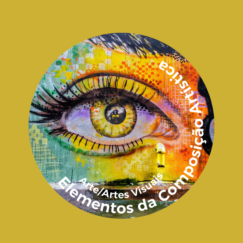 You are currently viewing Arte/Artes Visuais – Elementos da Composição Artística