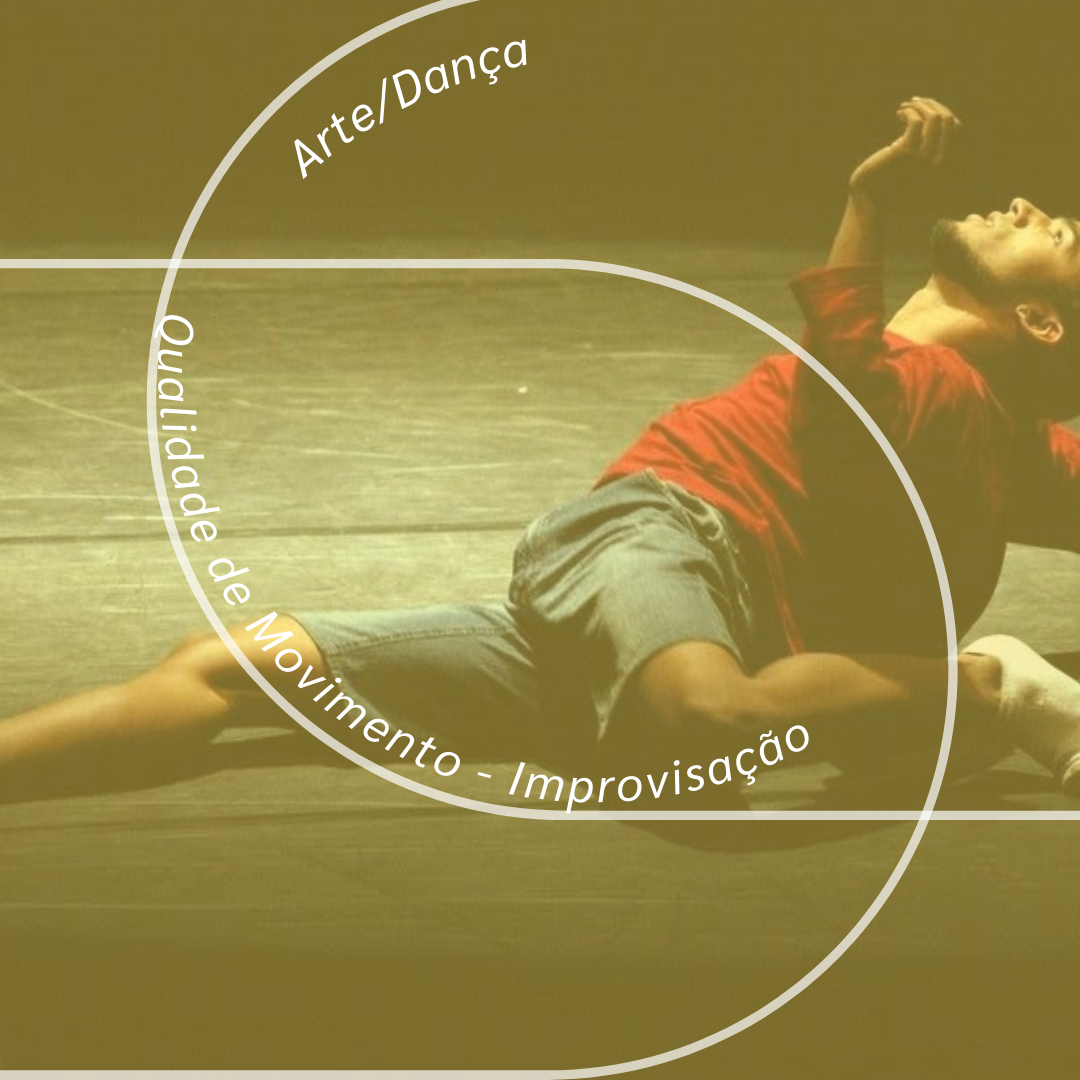 You are currently viewing Arte/Dança – Qualidade de Movimento – Improvisação