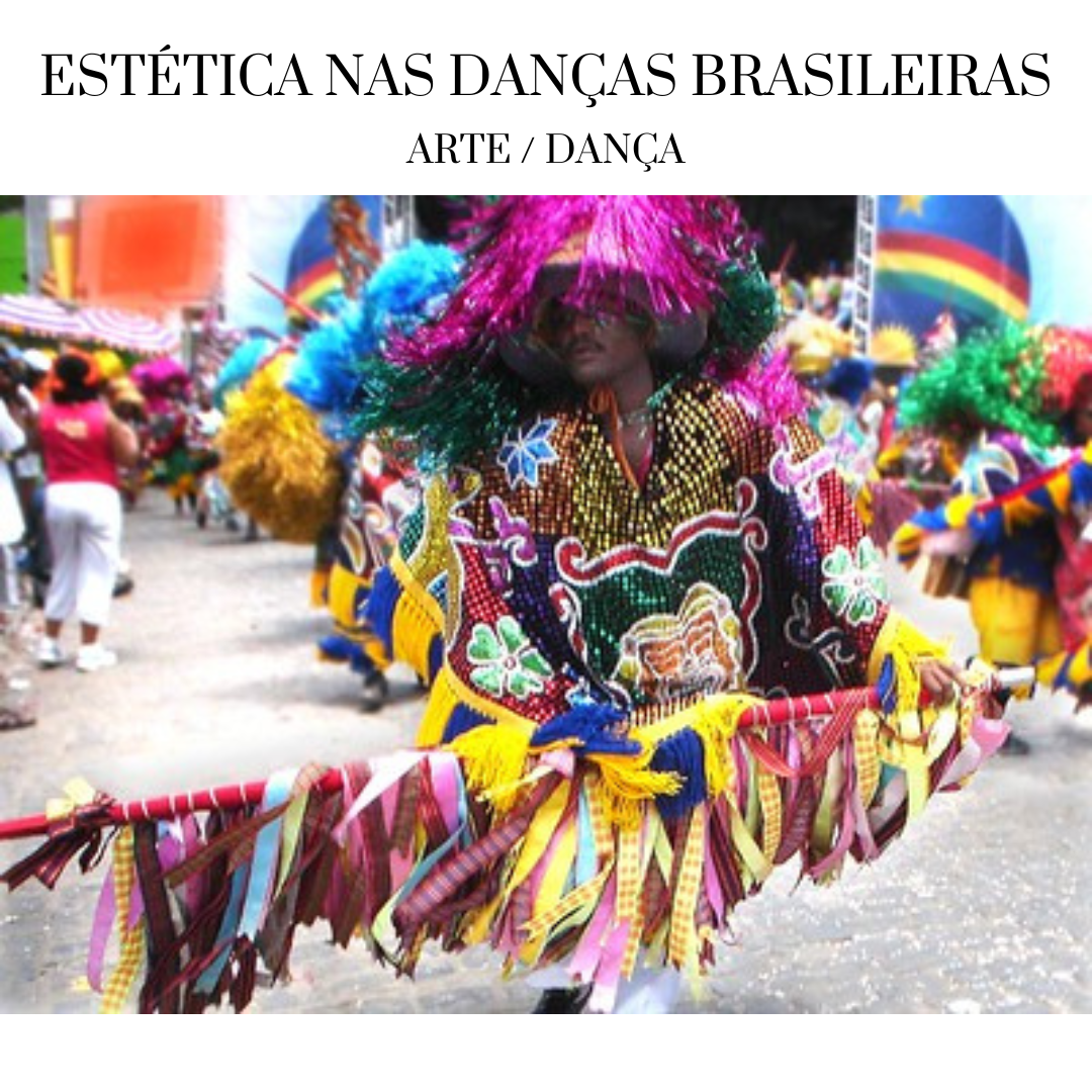 You are currently viewing Arte/Dança – Estética nas Danças Brasileiras