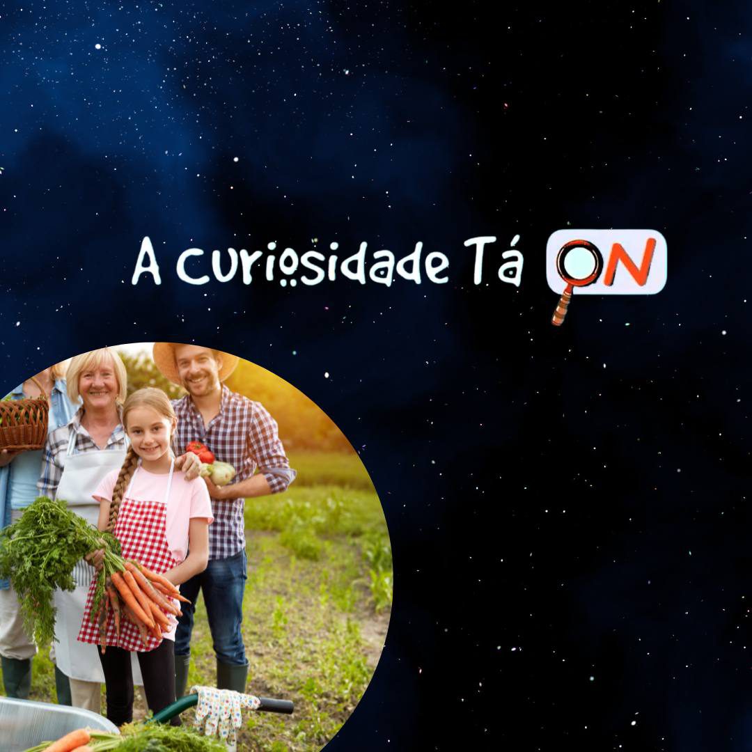 You are currently viewing A CURIOSIDADE TÁ ON: A agricultura familiar no Brasil