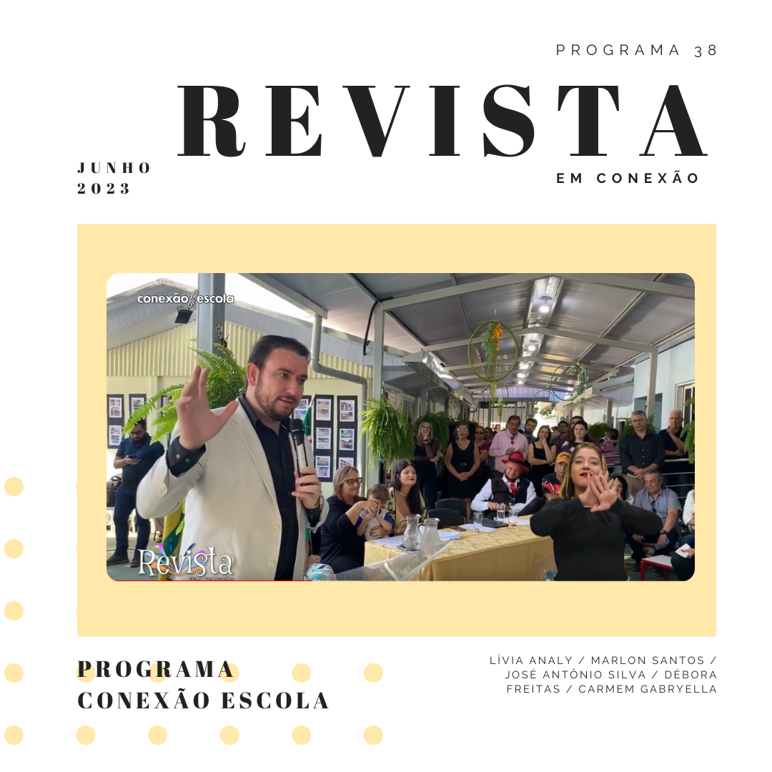 You are currently viewing Revista em Conexão – Reinauguração do CMEI Setor União e textos instrucionais