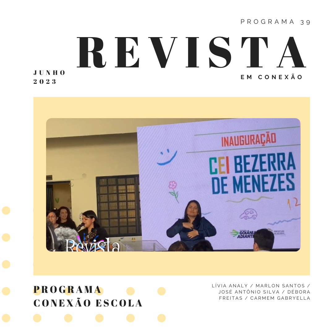 You are currently viewing Revista em Conexão – Inauguração do CEI Bezerra de Menezes e a relação interpessoal