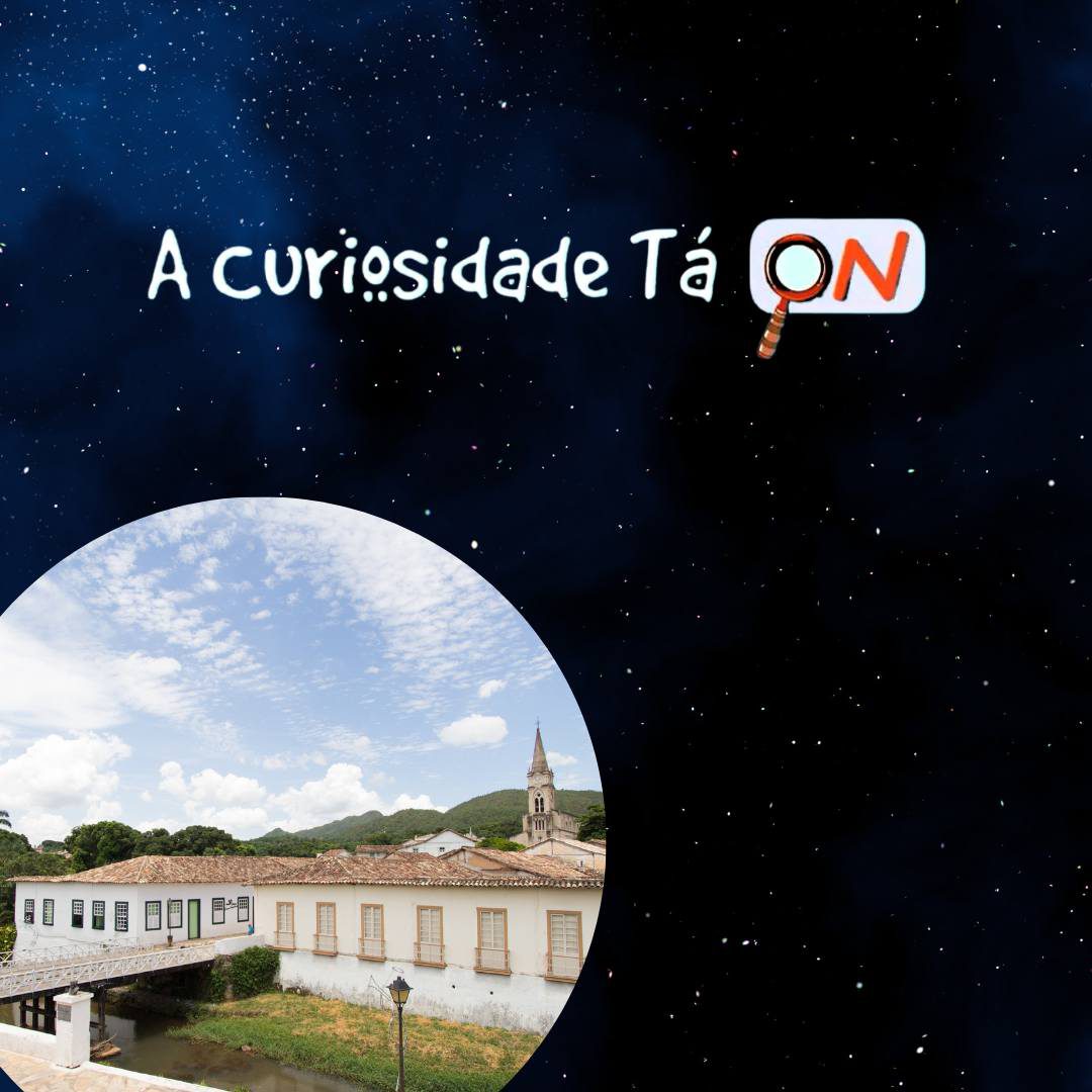 You are currently viewing A Curiosidade tá ON: A história da Cidade de Goiás