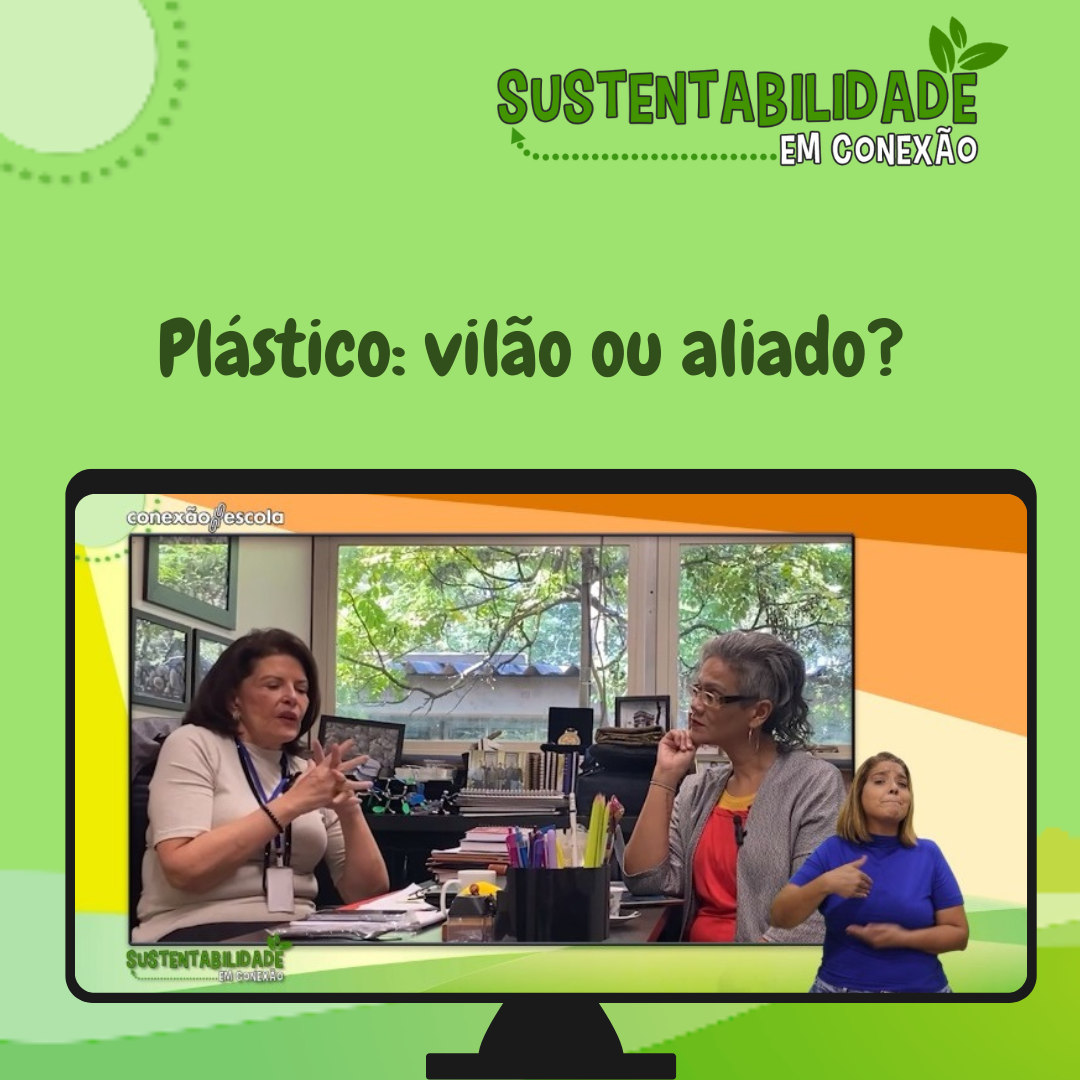 You are currently viewing Sustentabilidade em Conexão – Plástico: Vilão ou Aliado?