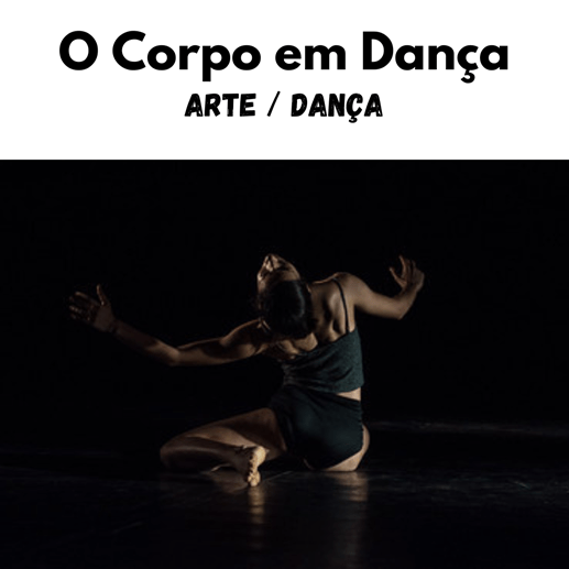 You are currently viewing Arte/Dança – O Corpo em Dança