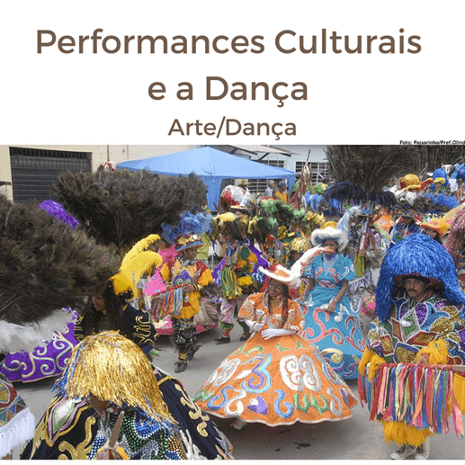 You are currently viewing Arte/Dança – Performances Culturais e a Dança