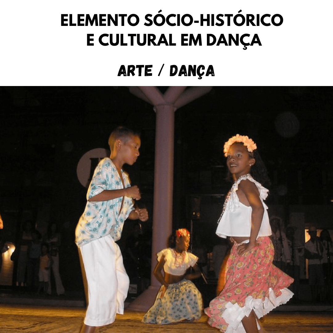 You are currently viewing Arte/Dança – Elemento Sócio-Histórico e Cultural em Dança
