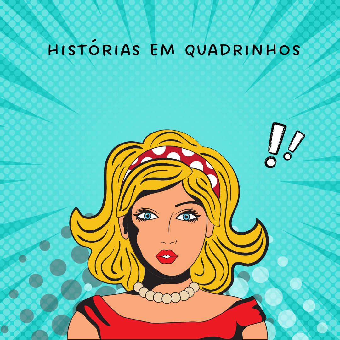 You are currently viewing Arte/Artes Visuais – Histórias em Quadrinhos ou HQs