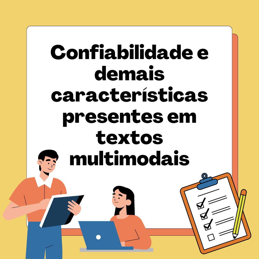 You are currently viewing Língua Portuguesa – Confiabilidade e demais características presentes em textos multimodais